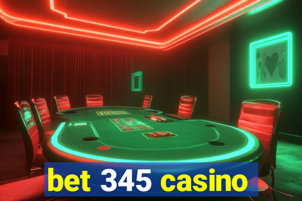 bet 345 casino